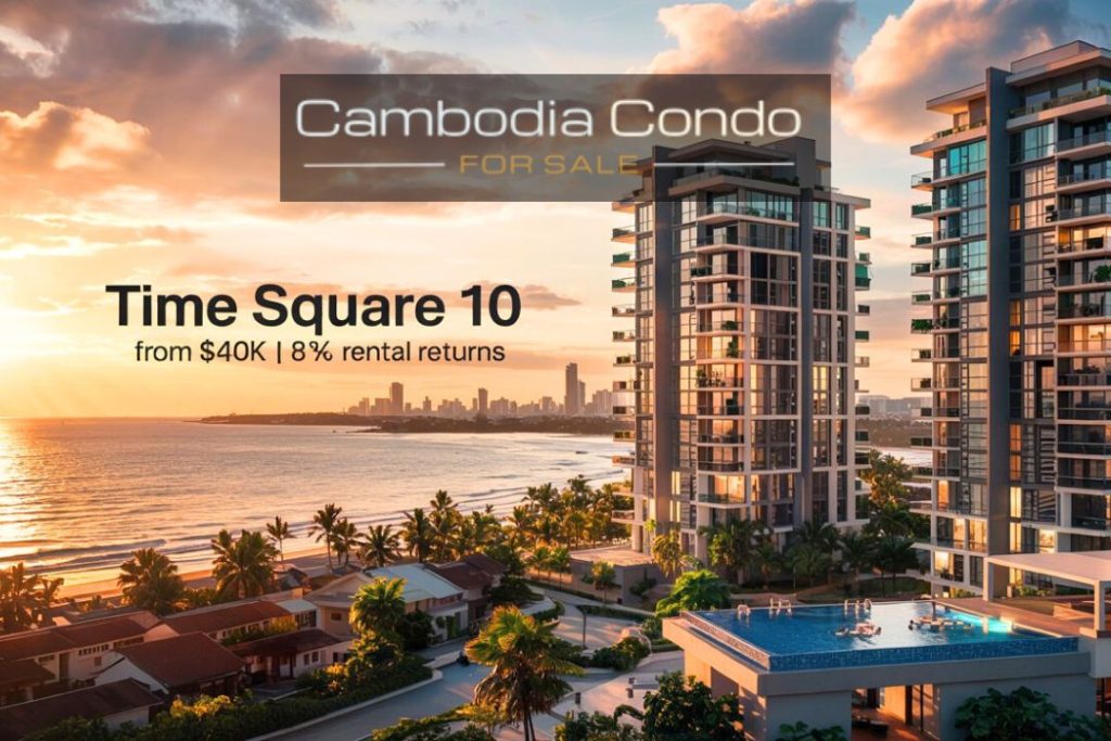 Time Square 10 Sihanoukville - Your Condo Shopping List Just Got Brutally Reality-Checked by Your Bank Account